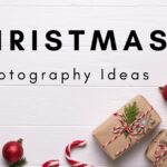 9 Cool Christmas Photography Ideas For 2021